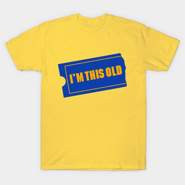 I'm This Old T-Shirt by BKAllmighty